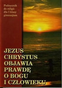 Obrazek Jezus Chrystus objawia prawdę o Bogu i człowieku 1 Podręcznik Gimnazjum