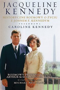 Picture of Jacqueline Kennedy Historyczne rozmowy o życiu z Johnem F. Kennedym Rozmowy przeprowadził Arthur M