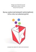 Barwy wybo... - Małgorzata Adamik-Szysiak, Agnieszka Łukasik-Turecka, Beata Romiszewska -  books in polish 