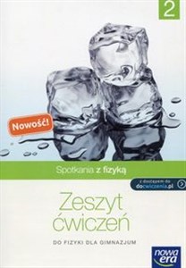 Picture of Spotkania z fizyką Zeszyt ćwiczeń Część 2 Gimnazjum