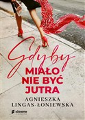 Polska książka : Gdyby miał... - Agnieszka Lingas-Łoniewska