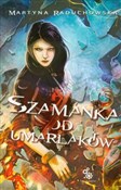 Polska książka : Szamanka o... - Martyna Raduchowska
