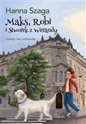 Maks, Robi... - Hanna Szaga -  foreign books in polish 