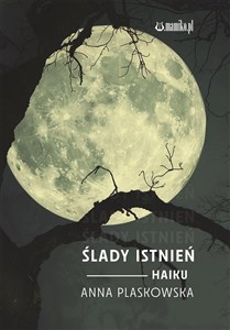 Picture of Ślady istnień Haiku