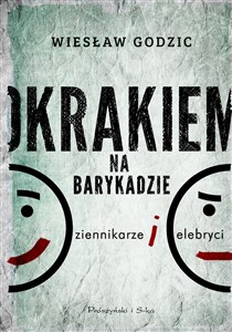 Picture of Okrakiem na barykadzie Dziennikarze i celebryci