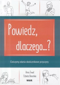 Obrazek Powtarzam, rozumiem, nazywam. Powiedz, dlaczego..?