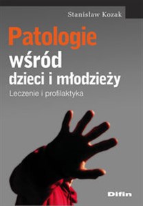 Picture of Patologie wśród dzieci i młodzieży Leczenie i profilaktyka