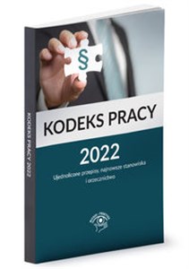 Obrazek Kodeks pracy 2022 Ujednolicone przepisy, najnowsze stanowiska i orzecznictwo