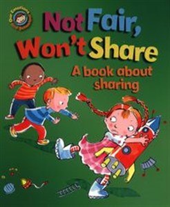 Obrazek Not Fair, Won't Share. A book about sharing