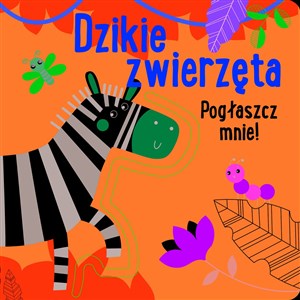 Picture of Pogłaszcz mnie! Dzikie zwierzęta