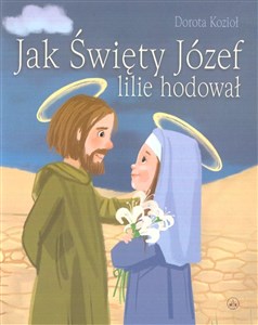 Picture of Jak Święty Józef lilie hodował