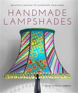 Obrazek Handmade Lampshades Beautiful Designs to Illuminate Your Home