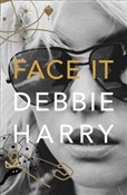 Face It - Deborah Harry -  books from Poland