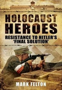 Picture of Holocaust Heroes Resistance to Hitler's Final Solution