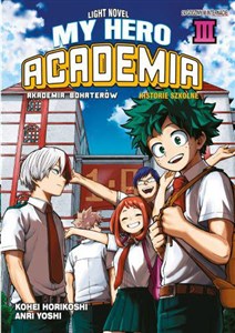 Picture of My Hero Academia. Light Novel historie szkolne. Tom 3