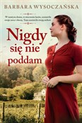 Zobacz : Nigdy się ... - Barbara Wysoczańska