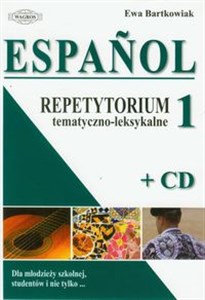 Obrazek Espanol 1 Repetytorium tematyczno-leksykalne z płytą CD Dla młodzieży szkolnej, studentów i nie tylko...