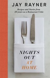 Obrazek Nights Out At Home Recipes and Stories from 25 years as a Restaurant Critic