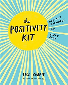 Obrazek The Positivity Kit: Instant Happiness on Every Page