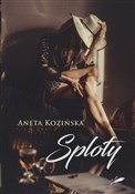 Sploty - Aneta Kozińska -  Książka z wysyłką do UK