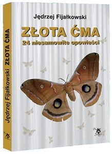 Picture of Złota ćma. 24 niesamowite opowieści