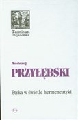 Zobacz : Etyka w św... - Andrzej Przyłębski