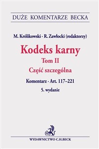 Picture of Kodeks karny Tom II Część szczególna. Komentarz do art. 117-221