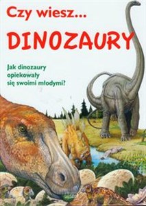 Picture of Czy wiesz... Dinozaury Jak dinozaury opiekowały się swoimi młodymi?