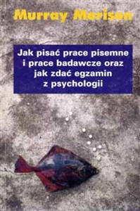 Picture of Jak pisać prace pisemne i prace badawcze oraz jak zdać egzamin z psychologii