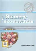 Książka : Skanery i ... - Ludwik Buczyński