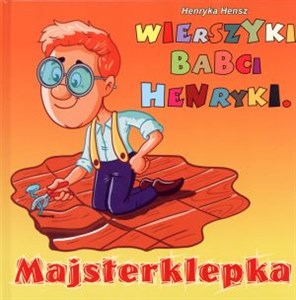 Obrazek Wierszyki babci Henryki Majsterklepka