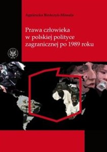 Picture of Prawa człowieka w polskiej polityce zagranicznej po 1989 roku