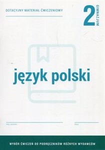 Obrazek Język polski 2 Dotacyjny materiał ćwiczeniowy Gimnazjum