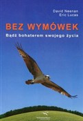 Bez wymówe... - David Neenan, Eric Lucas -  foreign books in polish 