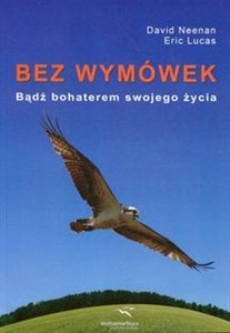 Obrazek Bez wymówek Bądź bohaterem swojego życia