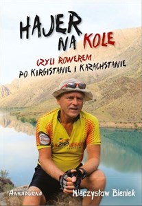 Picture of Hajer na kole czyli rowerem po Kirgistanie i Kazachstanie