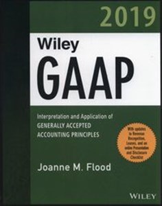 Obrazek Wiley GAAP 2019 Interpretation and Application of Generally Accepted Accounting Principles