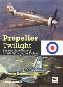 Picture of Propeller Twilight The Last Generation of British Piston Engine Fighters