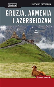 Obrazek Gruzja Armenia i Azerbejdżan Praktyczny przewodnik