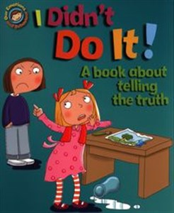 Picture of I Didn't Do It! A book about telling the truth