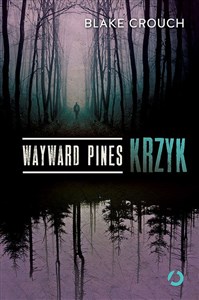 Picture of Wayward Pines. Krzyk