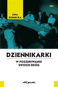 Picture of Dziennikarki W poszukiwaniu swoich dróg