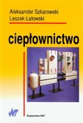 Ciepłownic... - Aleksander Szkarowski, Leszek Łatowski -  Polish Bookstore 