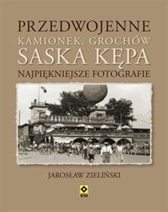 Picture of Przedwojenne Grochów, Kamionek, Saska Kępa. Najpiękniejsze fotografie