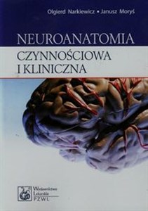 Obrazek Neuroanatomia czynnościowa i kliniczna Podręcznik dla studentów i lekarzy