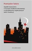 Upadek kom... - Przemysław Sadura -  Książka z wysyłką do UK