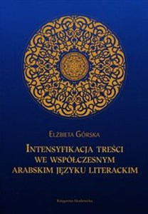 Picture of Intensyfikacja treści we współczesnym arabskim języku literackim