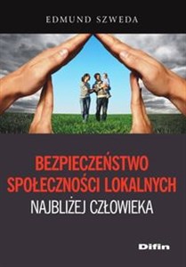 Picture of Bezpieczeństwo społeczności lokalnych najbliżej człowieka