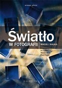 Zobacz : Światło w ... - Steven Biver, Paul Fuqua, Fil Hunter