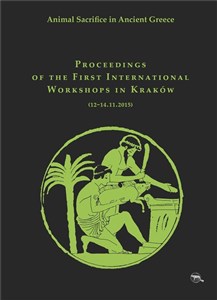 Obrazek Animal Sacrifice in Ancient Greece Proceedings of the First International Workshops in Kraków (12-14.11.2015)